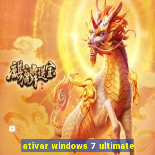 ativar windows 7 ultimate